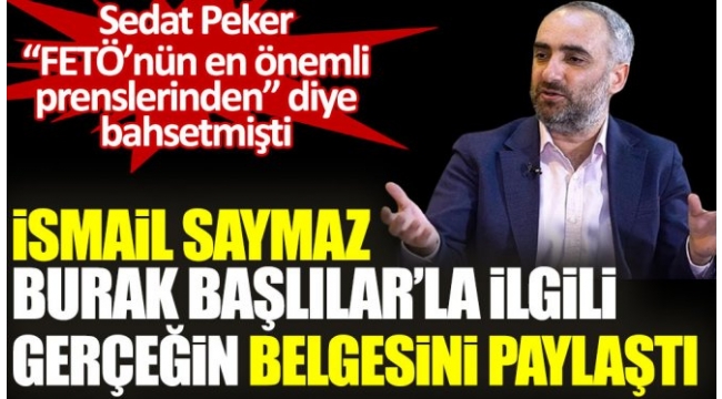 İsmail Saymaz, Burak Başlılar ile ilgili gerçeğin belgesini paylaştı