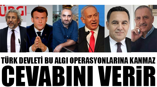 Türk devleti bu algı operasyonlarına kanmaz