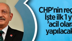 CHPnin reçetesi: İşte ilk 1 yılda acil olarak yapılacaklar