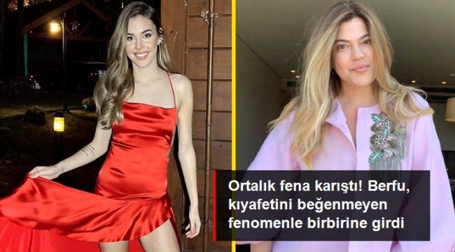 Berfu Yenenler, kıyafetini beğenmeyen fenomen Pelin Kaya ile birbirine girdi