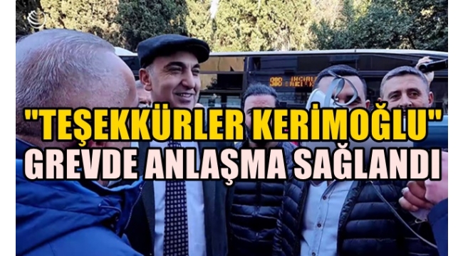 BAKIRKÖY BELEDİYESİNDE GREV SONA ERDİ