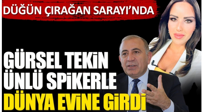 CHPli Gürsel Tekin Çırağan Sarayında ünlü sunucu ile evlendi