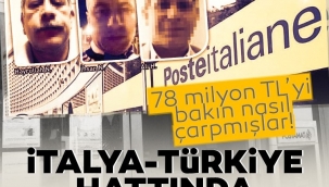 İTALYA TÜRKİYE HATTI , MİLYONLARCA EUROLUK VURGUN !