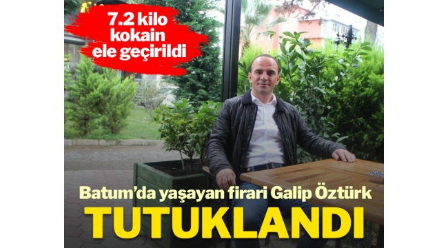 Galip Öztürk tutuklandı: 7.2 kilo kokain ele geçirildi
