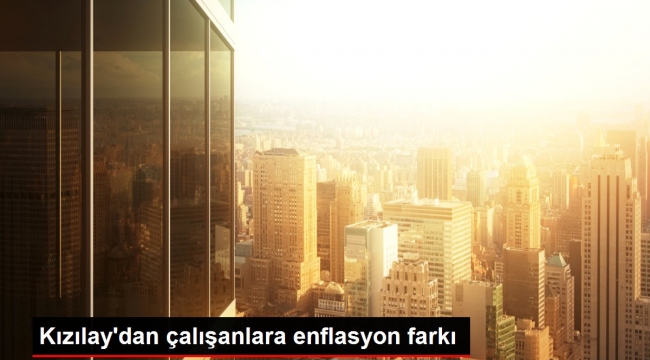 Kızılaydan çalışanlara enflasyon farkı