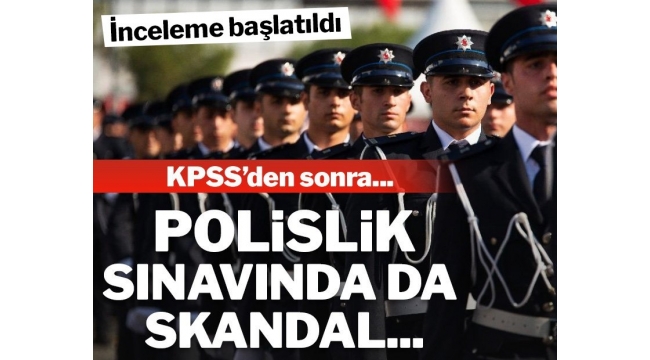 KPSS'den sonra polislik sınavında da skandal