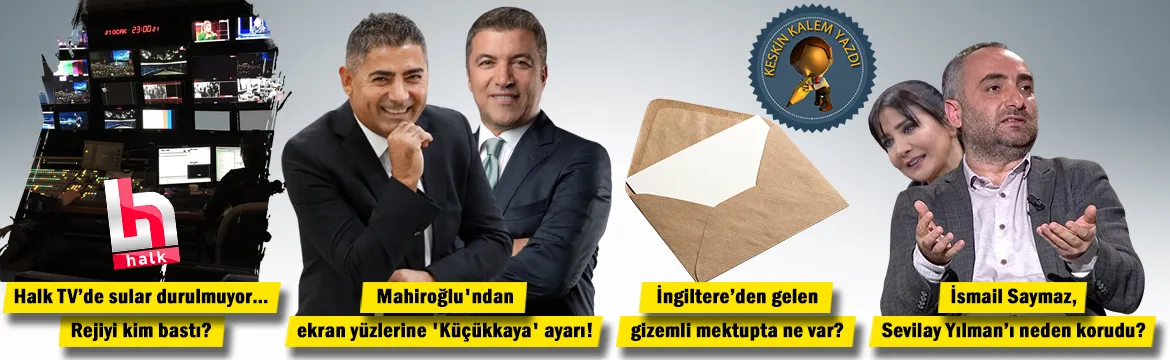 Halk TVde rejiyi kim bastı, Mahiroğlu kimi uyardı?