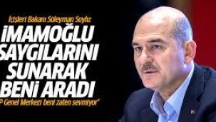 Bakan Soylu: İmamoğlu beni aradı, yardım istedi!