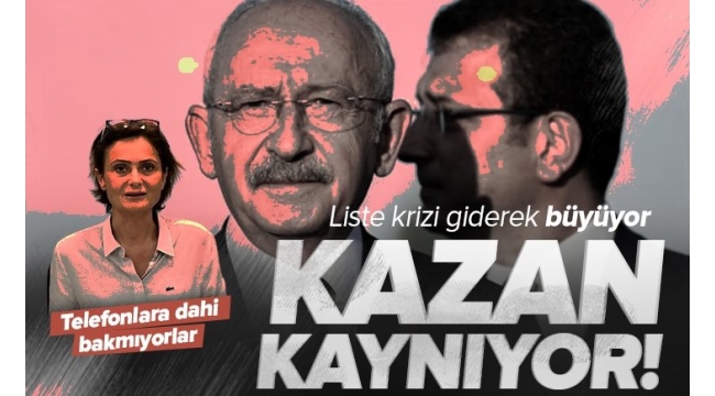 CHP'de ortak liste krizi! CHP İstanbul İl Başkanlığı'nda telefonlara dahi bakılmıyor.