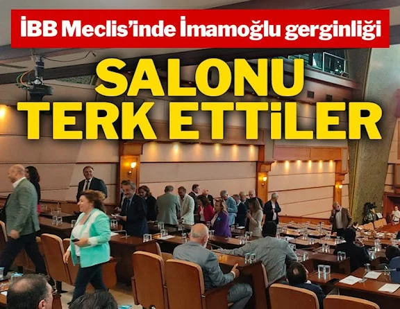 İBB Meclisi'nde gerilim: Salonu terk ettiler