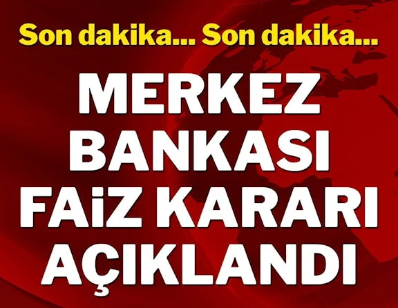 Merkez Bankası faiz kararı açıklandı