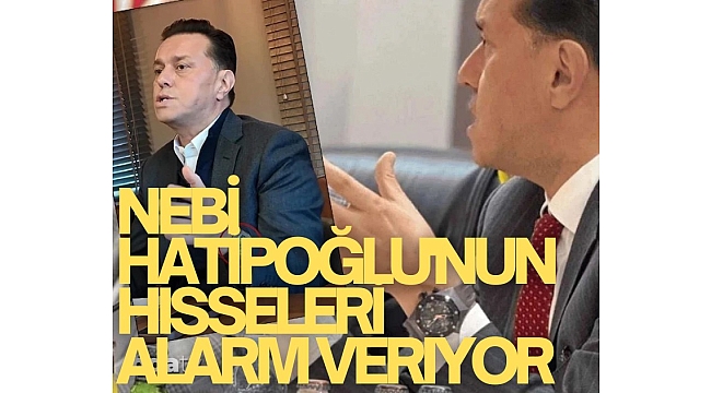 Nebi Hatipoğlu'nun hisseleri alarm veriyor