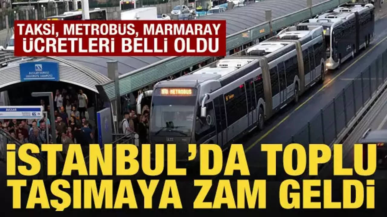 İstanbul'da toplu taşımaya yüzde 20 zam