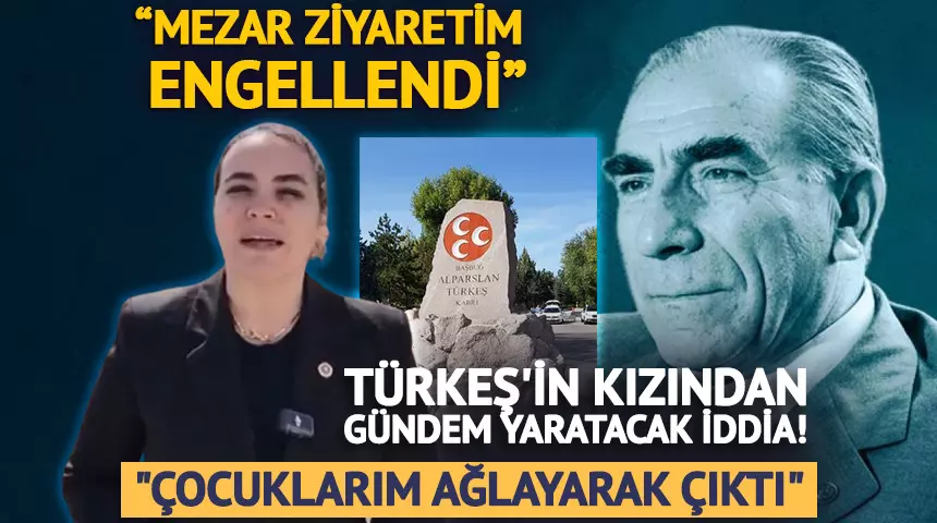 Ayyüce Türkeş Taş'tan olay iddia: "Babamın mezarını ziyaret etmem engellendi"