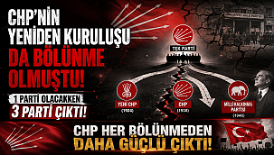 CHP'nin yeniden kuruluşu da bölünme olmuştu: 1 parti olacakken 3 parti çıktı